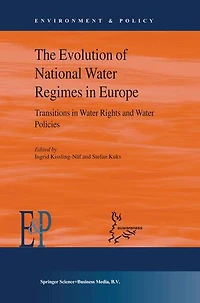 The Evolution of National Water Regimes Europe: Transitions Rights and Policies