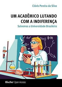 Um acadêmico lutando com a indiferença: Salvemos a universidade brasileira