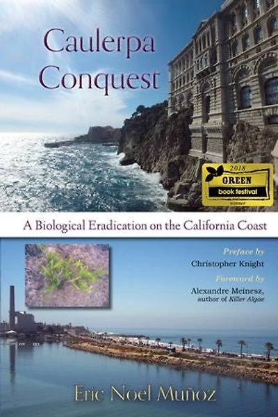 Caulerpa Conquest: A Biological Eradication on the California Coast