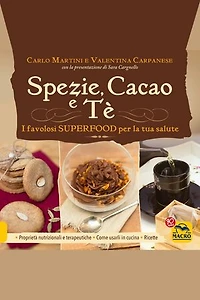 Spezie, Cacao e Tè: I favolosi Superfood per la tua salute