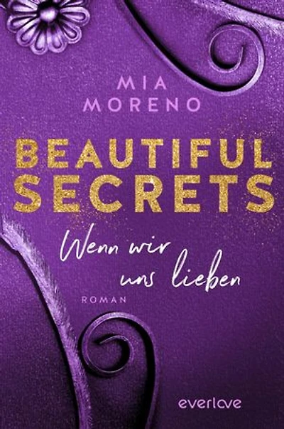 Beautiful Secrets – Wenn wir uns lieben: Roman | Second Chances | Sinnliche Romance für Fans der »Whitestone Hospital«-Reihe