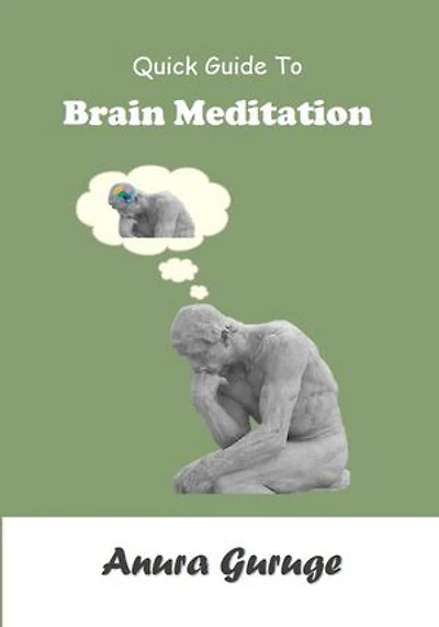 Quick Guide To Brain Meditation