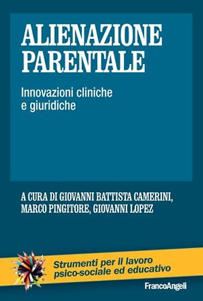 Alienazione Parentale: Innovazioni cliniche e giuridiche