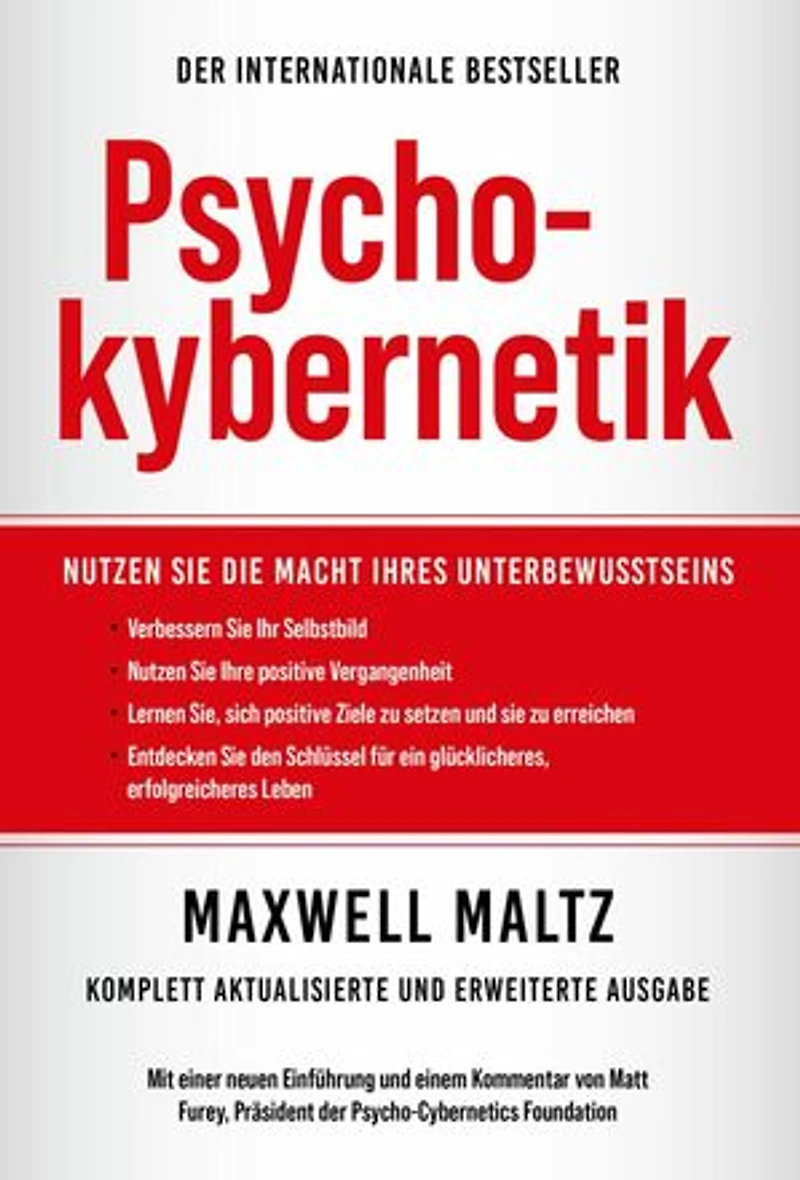Psychokybernetik: Nutzen Sie die Macht Ihres Unbewussten