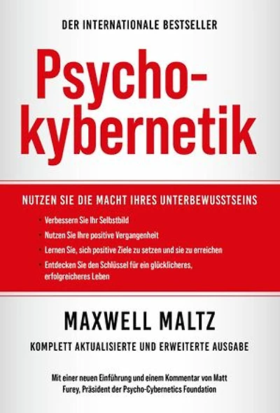 Psychokybernetik: Nutzen Sie die Macht Ihres Unbewussten