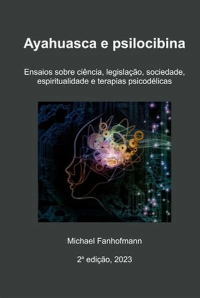 Ayahuasca E Psilocibina, 2a Edição