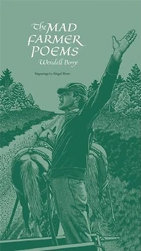 The Mad Farmer Poems