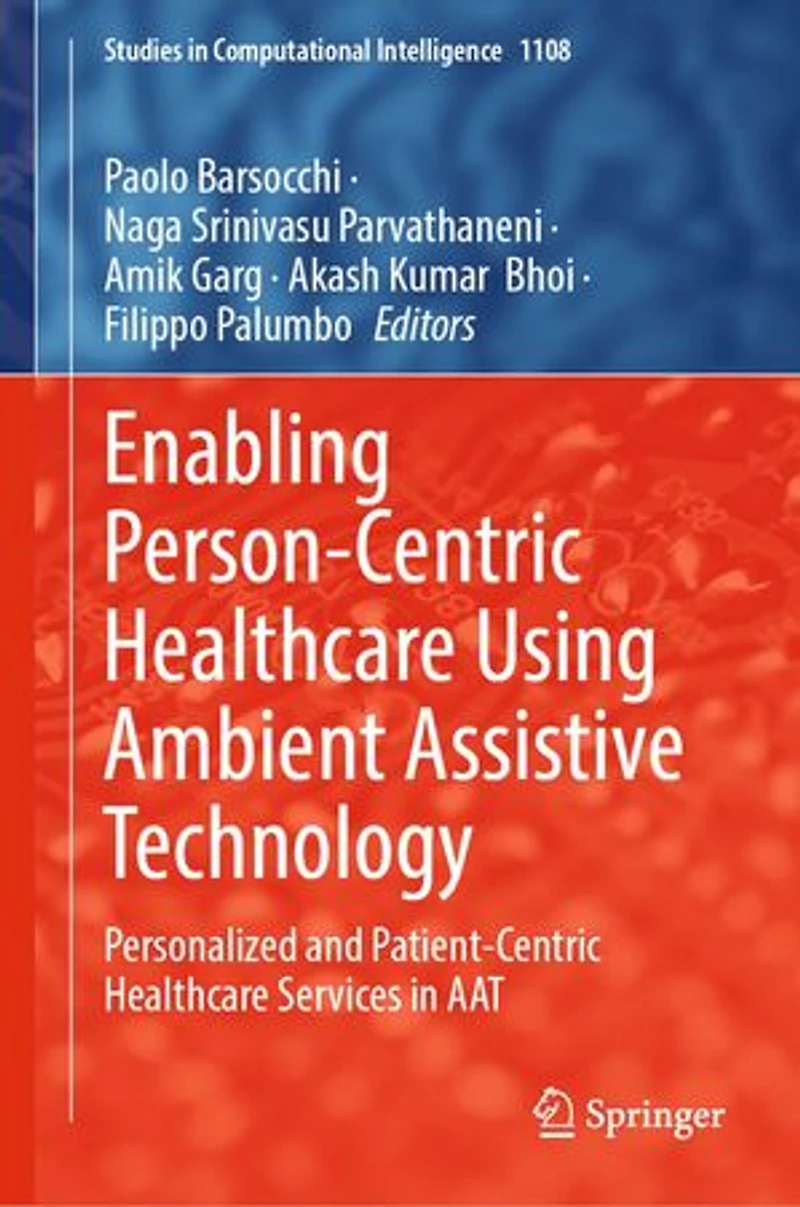 Enabling Person-Centric Healthcare Using Ambient Assistive Technology: Personalized and Patient-Centric Services AAT