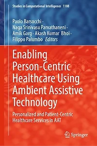 Enabling Person-Centric Healthcare Using Ambient Assistive Technology: Personalized and Patient-Centric Services AAT