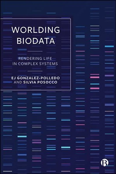 Worlding Biodata: Rendering Life in Complex Systems