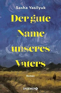 Der gute Name unseres Vaters: Roman