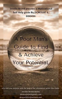 A Poor Man's Guide to Find & Achieve Your Potential