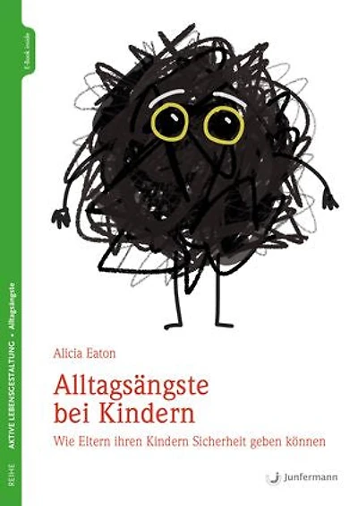 Alltagsängste bei Kindern: Wie Eltern ihren Kindern Sicherheit geben können