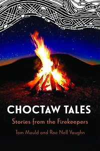 Choctaw Tales: Stories from the Firekeepers