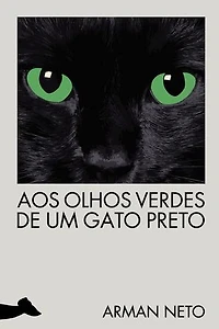 Aos olhos verdes de um gato preto