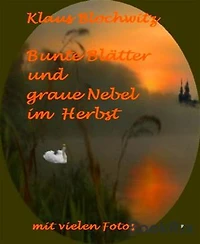 Bunte Blätter und graue Nebel im Herbst: Die dritte Jahreszeit