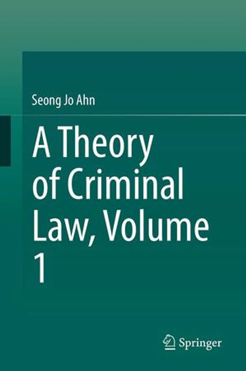 A Theory of Criminal Law, Volume 1