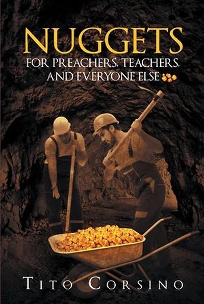 Nuggets for Preachers, Teachers, and Everyone Else