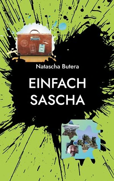 Einfach Sascha: Saschas Urlaubsabenteuer