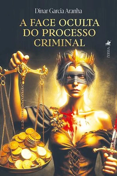 A Face Oculta do Processo Criminal