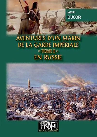 Aventures d'un Marin de la Garde impériale (Tome 2 : en Russie)