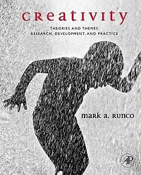 Creativity: Theories and Themes: Research, Development, Practice