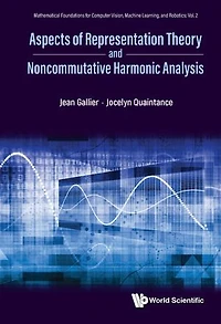 Aspects Of Representation Theory And Noncommutative Harmonic Analysis