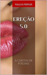 EREÇÃO 5.0: A Chuva de Folhas
