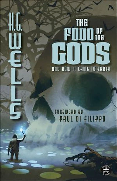 The Food of the Gods: And How It Came to Earth