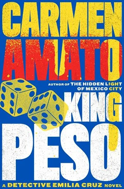 King Peso: A Detective Emilia Cruz Novel