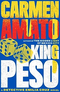 King Peso: A Detective Emilia Cruz Novel