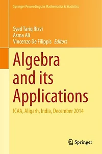 Algebra and its Applications: ICAA, Aligarh, India, December 2014