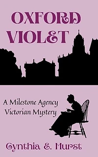 Oxford Violet: Milestone Agency Victorian Mysteries, #7