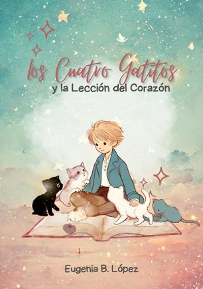 Los Cuatro Gatitos y la Lección del Corazón