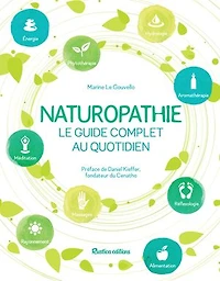 Naturopathie: le guide complet au quotidien