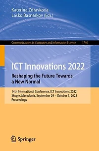 ICT Innovations 2022. Reshaping the Future Towards a New Normal: 14th International Conference, 2022, Skopje, Macedonia, September 29 - October 1, Proceedings