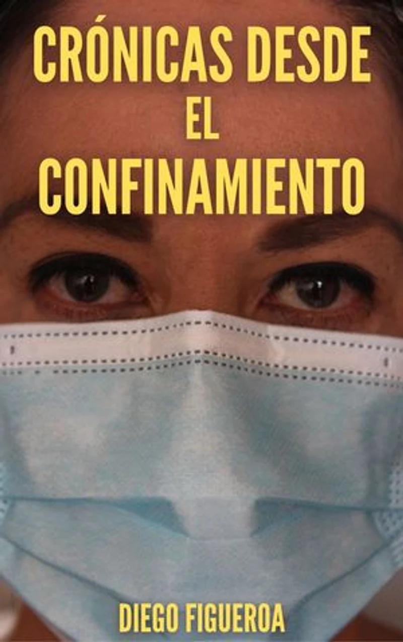 Crónicas desde el confinamiento: A dos años del inicio de la pandemia de covid-19