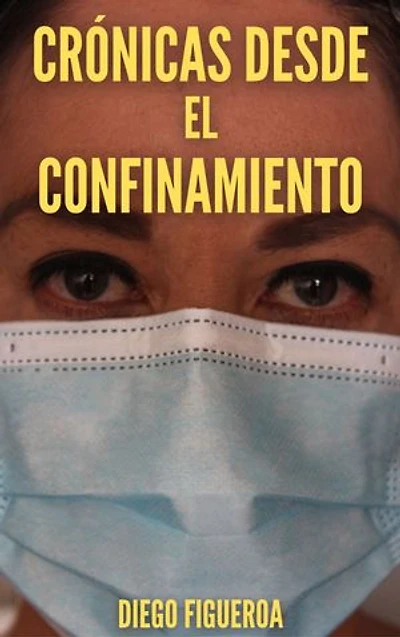 Crónicas desde el confinamiento: A dos años del inicio de la pandemia de covid-19