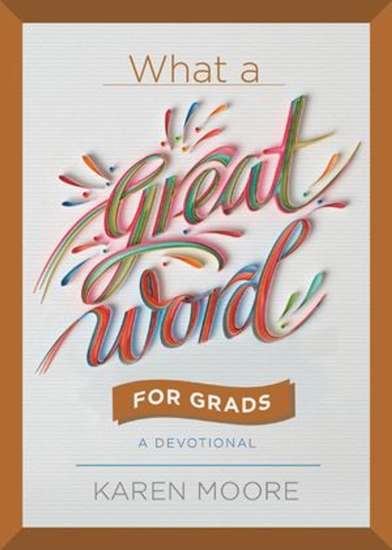 What A Great Word for Grads: Devotional