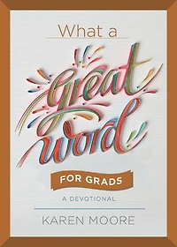 What A Great Word for Grads: Devotional