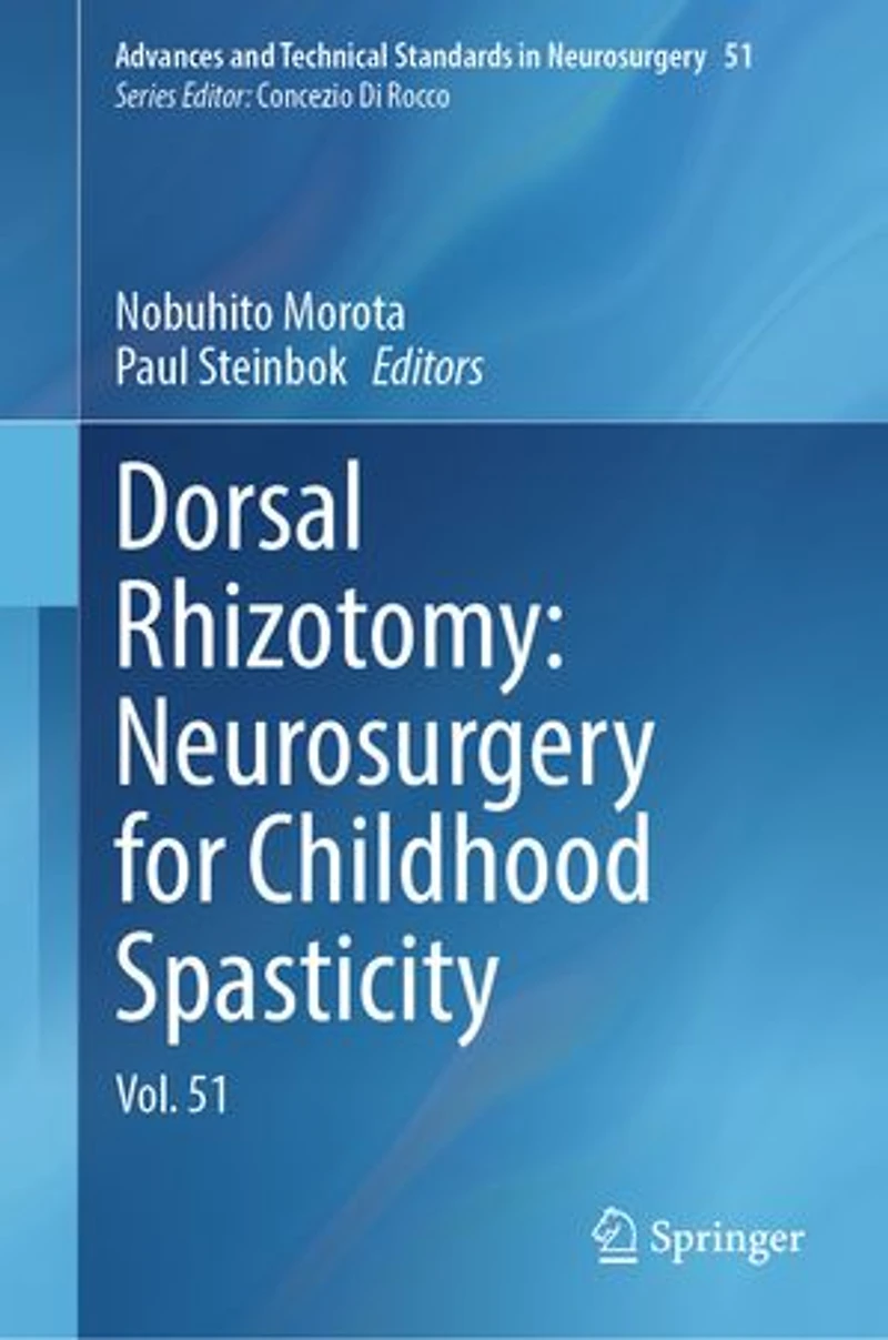 Dorsal Rhizotomy: Neurosurgery for Childhood Spasticity: Vol. 51