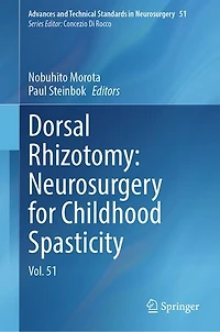 Dorsal Rhizotomy: Neurosurgery for Childhood Spasticity: Vol. 51