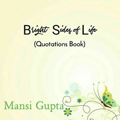 Bright Sides of life: Quotations Book