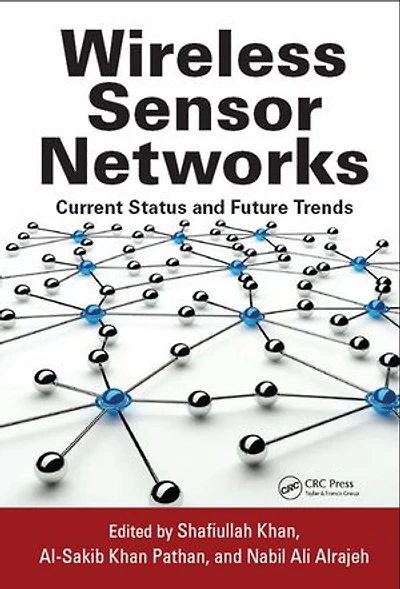Wireless Sensor Networks: Current Status And Future Trends