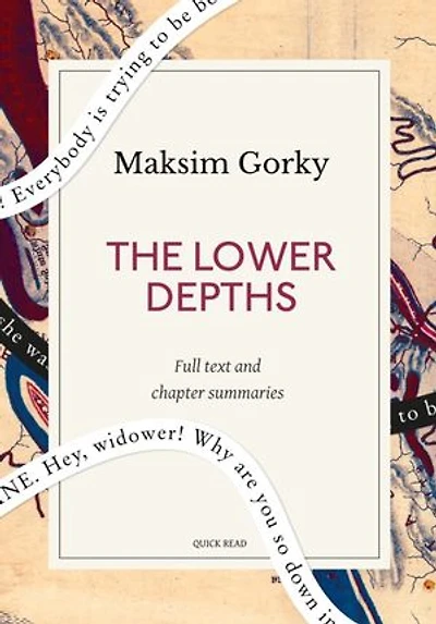 The Lower Depths: A Quick Read edition: A Drama in Four Acts