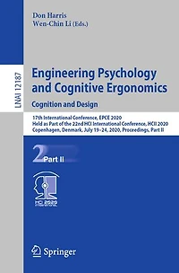 Engineering Psychology and Cognitive Ergonomics. Cognition Design: 17th International Conference, EPCE 2020, Held as Part of the 22nd HCI HCII Copenhagen, Denmark, July 19-24, Proceedings, II