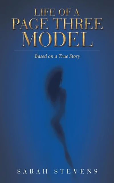 Life of a Page Three Model: Based on True Story