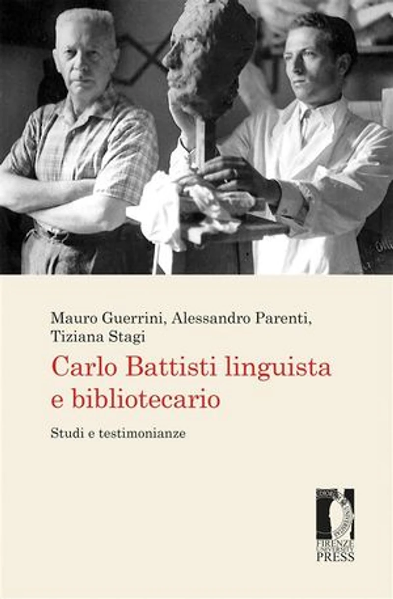 Carlo Battisti linguista e bibliotecario: Studi e testimonianze