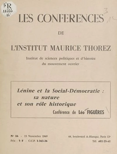 Lénine et la social-démocratie : sa nature et son rôle historique: Conférence de Léo Figuères, 13 novembre 1969