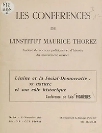 Lénine et la social-démocratie : sa nature et son rôle historique: Conférence de Léo Figuères, 13 novembre 1969